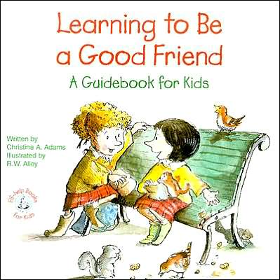 Learning to Be a Good Friend: A Guidebook for Kids