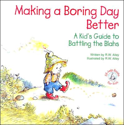 Making a Boring Day Better: A Kid's Guide to Battling the Blahs