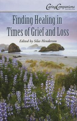 Finding Healing in Times of Grief and Loss