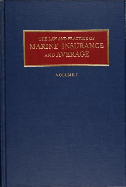 The Law and Practice of Marine Insurance and Average
