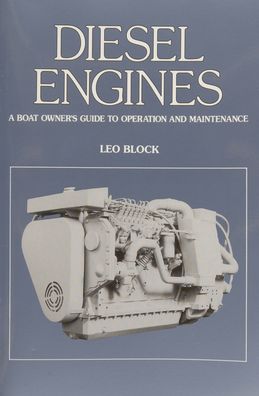 Diesel Engines: A Boat Owner's Guide to Operation and Maintenance