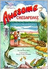 Awesome Chesapeake: A Kid's Guide to the Bay