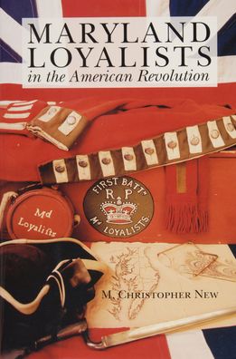 Maryland Loyalists in the American Revolution