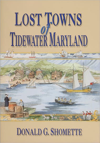 Lost Towns of Tidewater Maryland