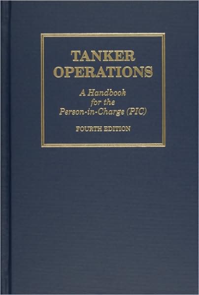 Tanker Operations: A Handbook for the Person-in-Charge