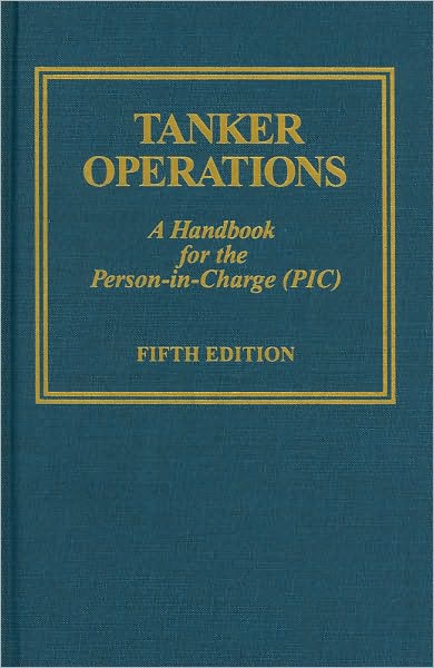 Tanker Operations: A Handbook for the Person-in-Charge (PIC)