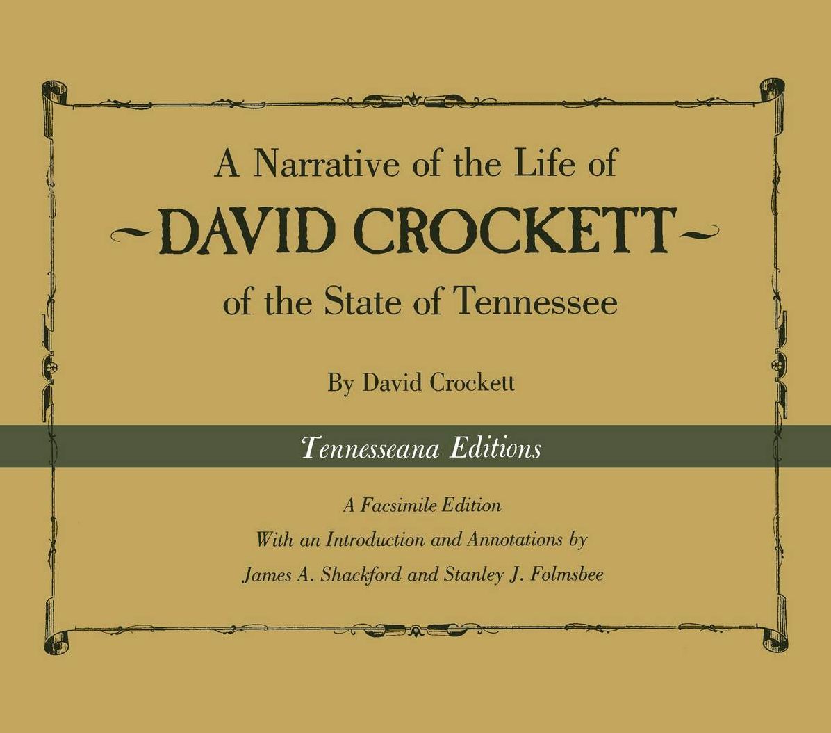 A Narrative of the Life of David Crockett of the State of Tennessee