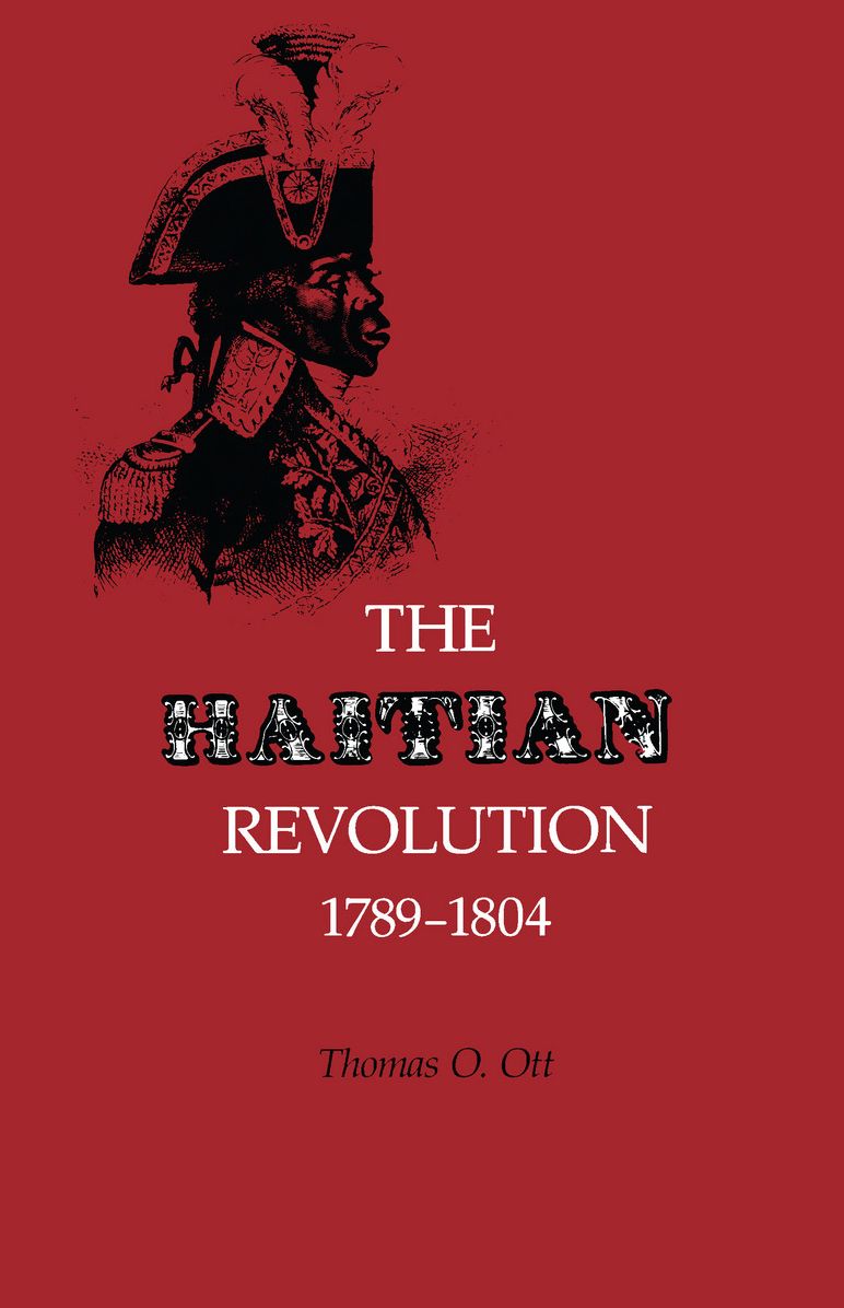 The Haitian Revolution, 1789-1804