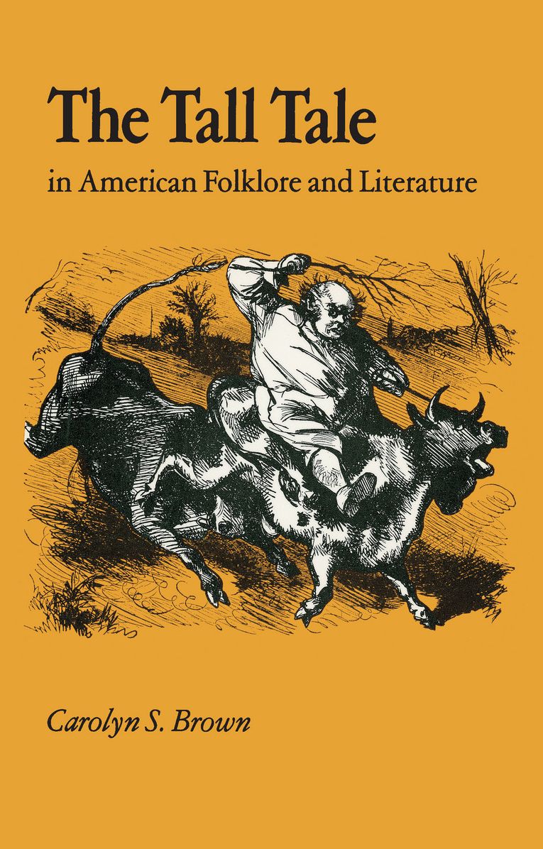 The Tall Tale in American Folklore and Literature