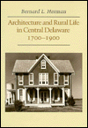 Architecture and Rural Life in Central Delaware, 1700-1900