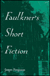 Faulkner'S Short Fiction