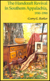Handcraft Revival Southern Appalachia: 1930-1990