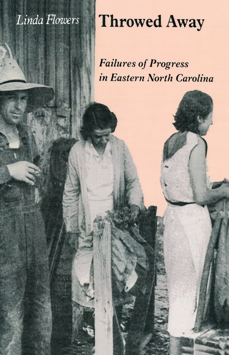 Throwed Away: Failures Progress Eastern North Carolina