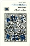 Fiction and Folklore: The Novels of Toni Morrison