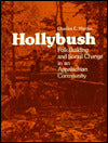 Hollybush: Folk Building and Social Change in an Appalachian Community