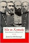 War in Kentucky: From Shiloh to Perryville