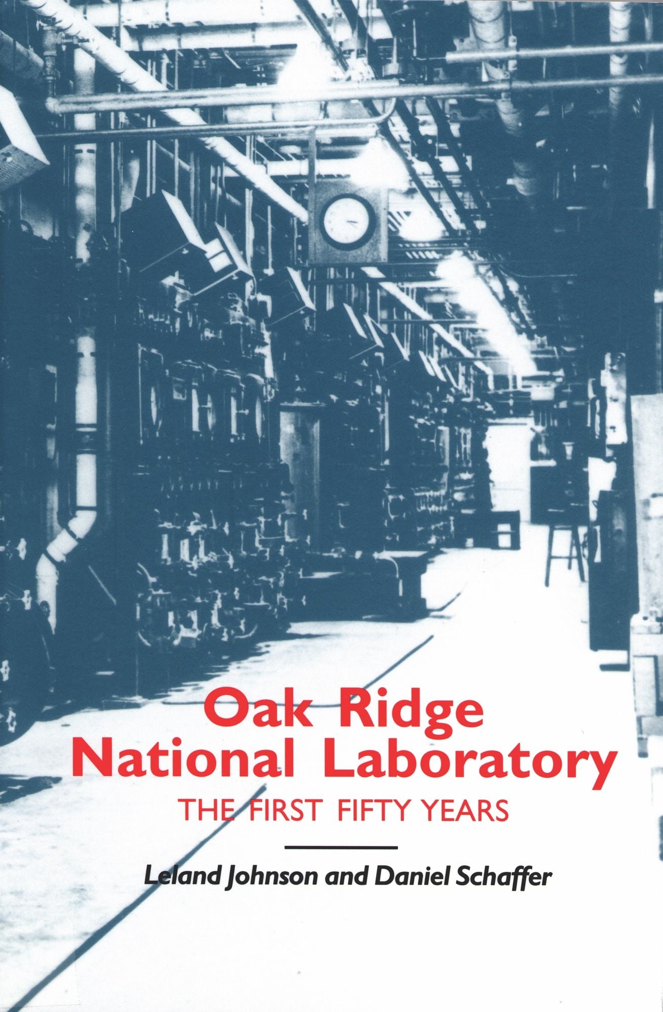 Oak Ridge National Laboratory: The First Fifty Years