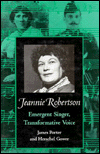 Jeannie Robertson: Emergent Singer, Transformative Voice