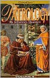 Patrology: 4-Volume Set