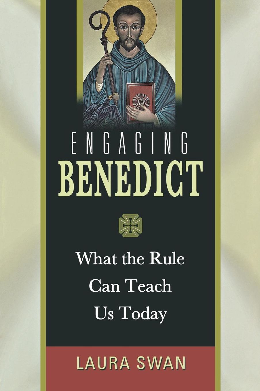 Engaging Benedict: What the Rule Can Teach Us Today