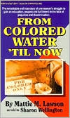 From Colored Water till Now: The True Story of One Woman's Struggle for Equality