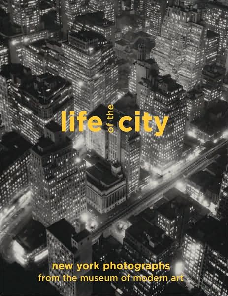 Life of the City: New York Photographs from The Museum of Modern Art