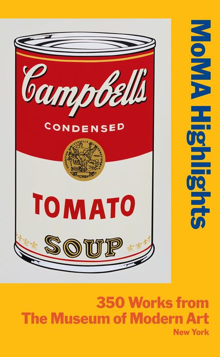 MoMA Highlights: 350 Works from The Museum of Modern Art, New York: Revised Edition 2013