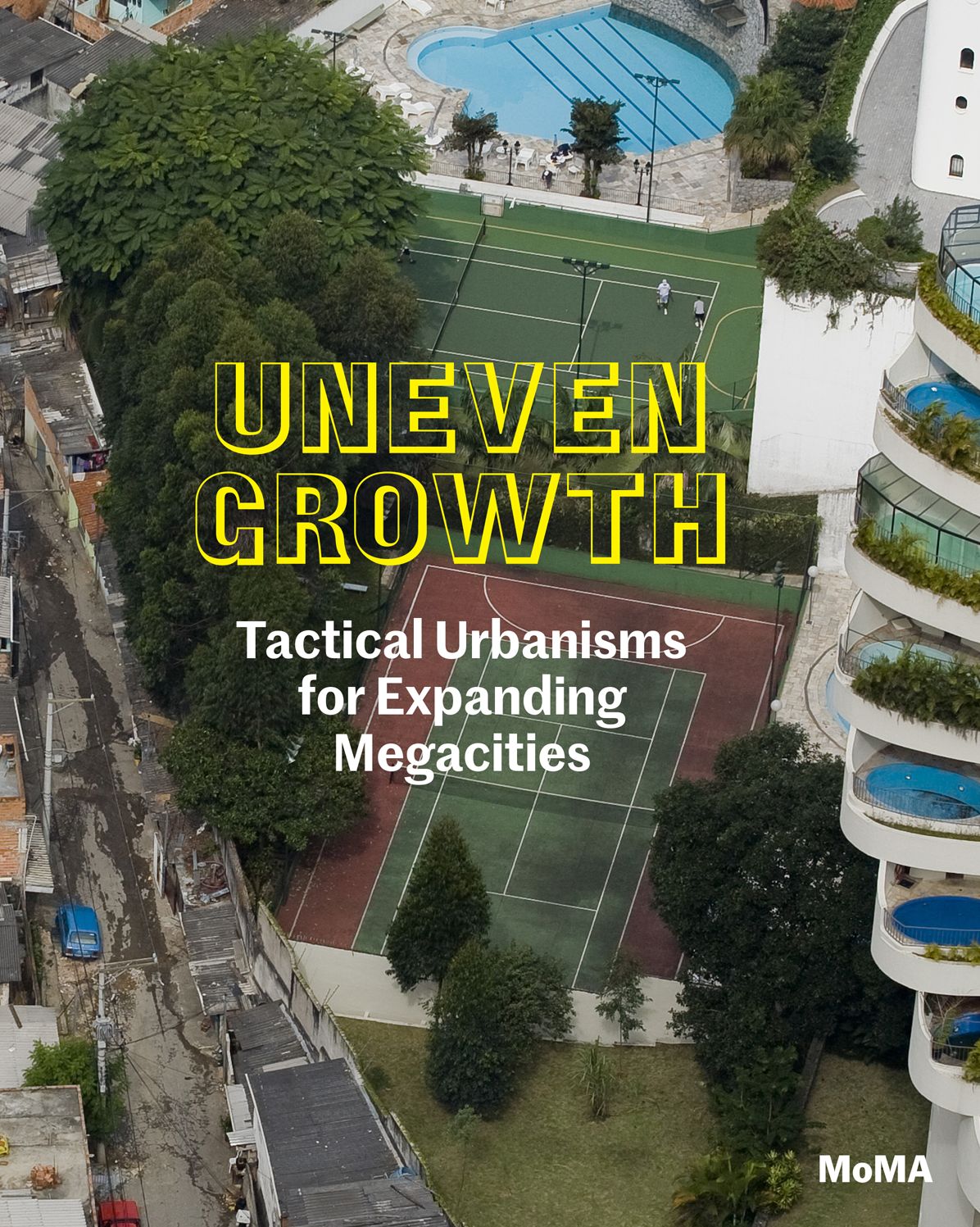 Uneven Growth : Tactical Urbanisms for Expanding Megacities