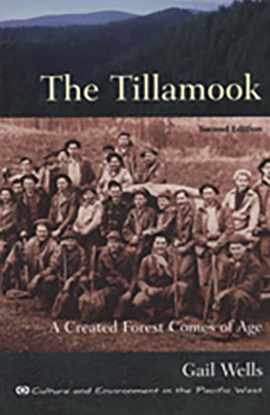 Tillamook: A Created Forest Comes of Age
