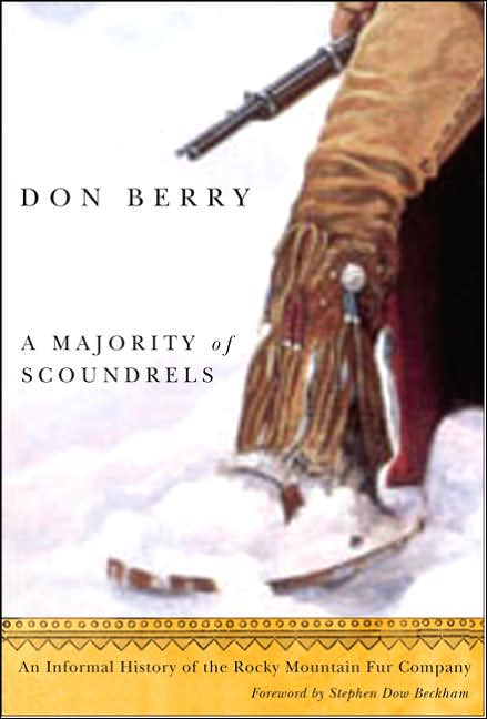 Majority of Scoundrels: An Informal History of the Rocky Mountain Fur Company