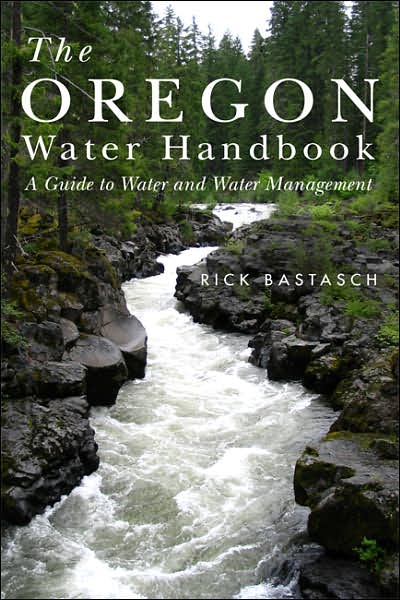Oregon Water Handbook: A Guide to Water and Water Management