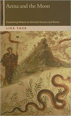 Aetna and the Moon: Explaining Nature in Ancient Greece and Rome