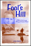 Fool's Hill: A Kid's Life in an Oregon Coastal Town