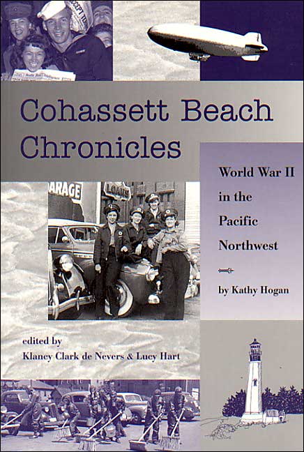 Cohassett Beach Chronicles: World War II in the Pacific Northwest