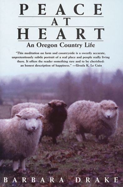 Peace at Heart: An Oregon Country Life