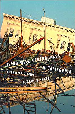 Living with Earthquakes in California: A Survivor's Guide