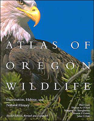 Atlas of Oregon Wildlife: Distribution, Habitat, and Natural History