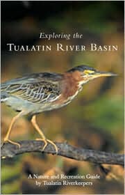 Exploring the Tualatin River Basin: A Nature and Recreation Guide