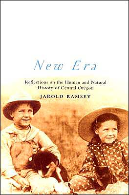 New Era: Reflections on the Human and Natural History of Central Oregon