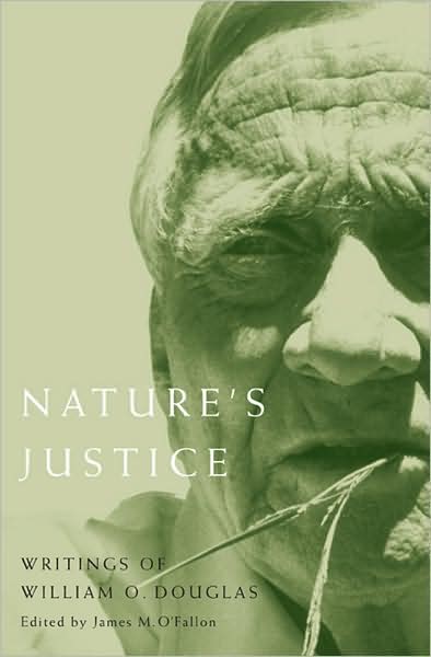Nature's Justice: Writings of William O. Douglas