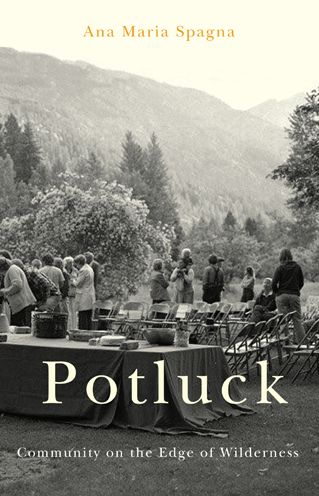 Potluck: Community on the Edge of Wilderness