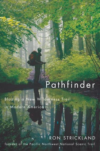 Pathfinder: Blazing a New Wilderness Trail in Modern America