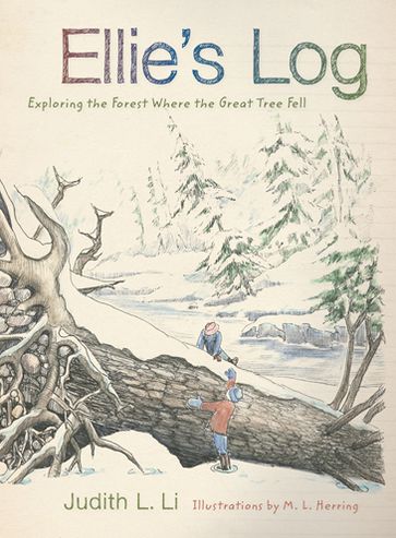 Ellie's Log: Exploring the Forest Where the Great Tree Fell