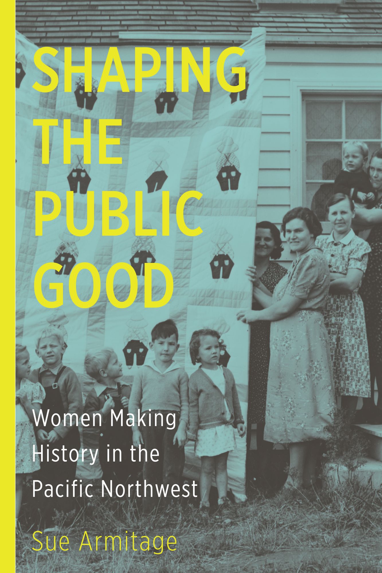 Shaping the Public Good: Women Making History in the Pacific Northwest