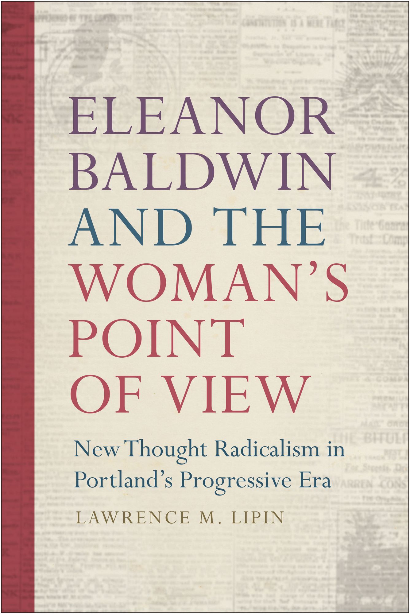 Eleanor Baldwin and the Woman's Point of View: New Thought Radicalism in Portland's Progressive Era
