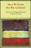 Must We Suffer Our Way to Death?: Cultural and Theological Perspectives on Death by Choice