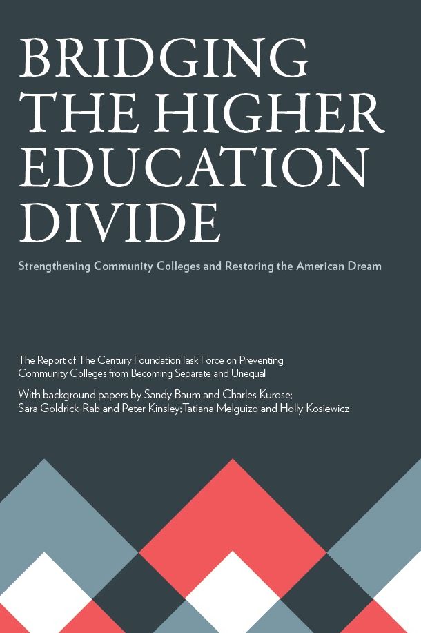 Bridging the Higher Education Divide: Strengthening Community Colleges and Restoring the American Dream