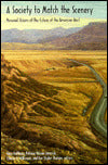 Society to Match the Scenery: Personal Visions of the Future of the American West