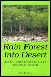 Rainforest into Desert: Adventures in Australia's Tropical North