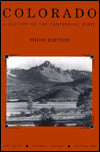 Colorado: A History of the Centennial State